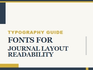 Optimal Fonts for Enhanced Journal Layout Readability