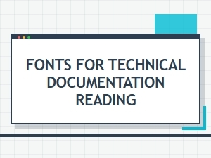Fonts for Technical Documentation Reading